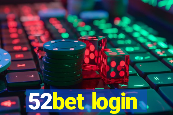 52bet login